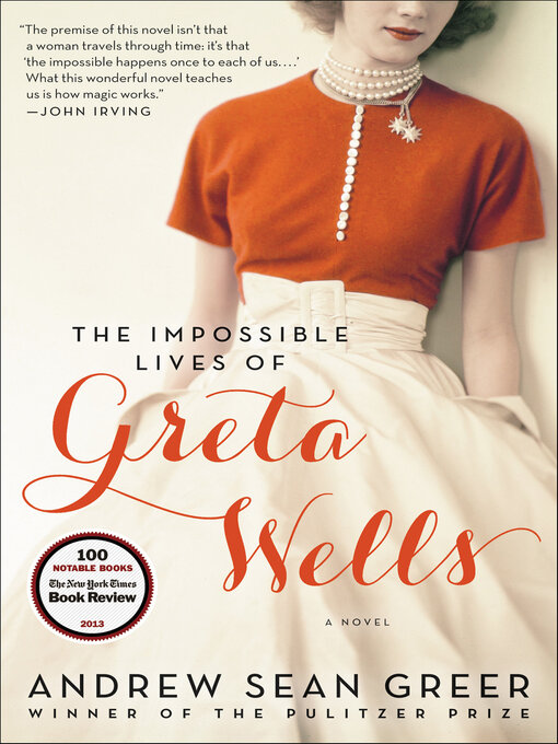 Title details for The Impossible Lives of Greta Wells by Andrew Sean Greer - Available